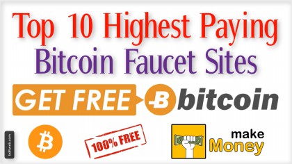 Top 10 Highest Paying Bitcoin Faucet Website for Earn BTC